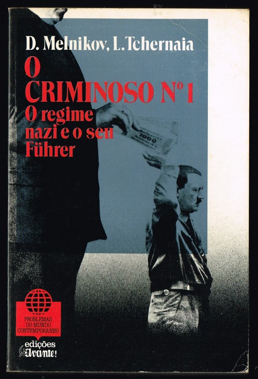 O CRIMINOSO Nº1 - O regime nazi e o seu Fuhrer
